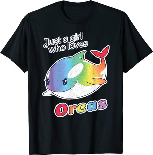 Just a Girl Who Loves Orcas Rainbow – Cute Killer Whale T-Shirt