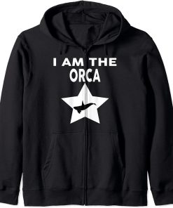 I Am The ORCA T-Shirt Funny ORCA Shirt Zip Hoodie