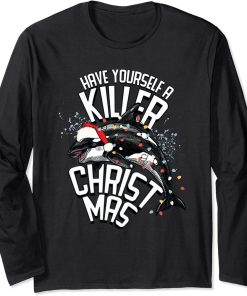 Have Yourself a Killer Christmas Killer Whale Orca Holiday Long Sleeve T-Shirt