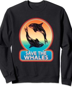 Save The Whale Shirt Orca Killer Retro Whale Gifts for Women Sweatshirt