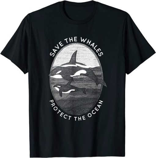 Save The Whales Protect The Ocean Orca Killer Whale T-Shirt